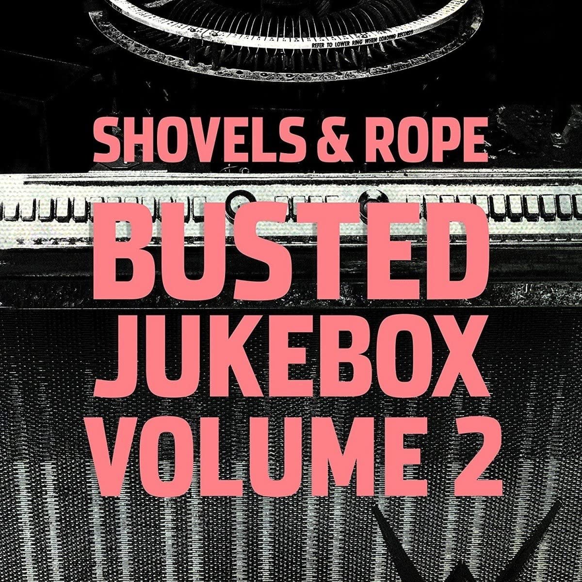Shovels & Rope/Busted Jukebox Volume 2 [LP]