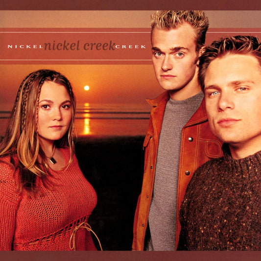 Nickel Creek/Nickel Creek [LP]