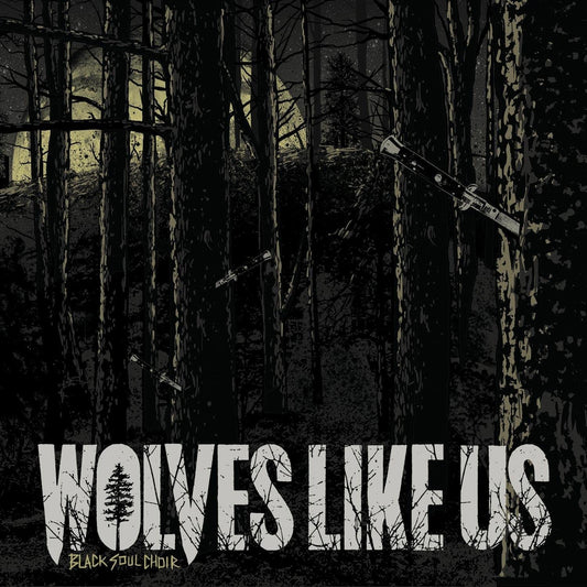 Wolves Like Us/Black Soul Choir [LP]