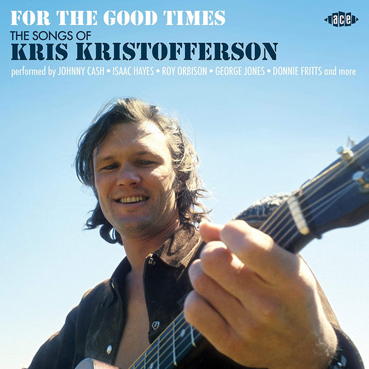 Various Artists/For The Good Times: The Songs Of Kris Kristofferson [CD]