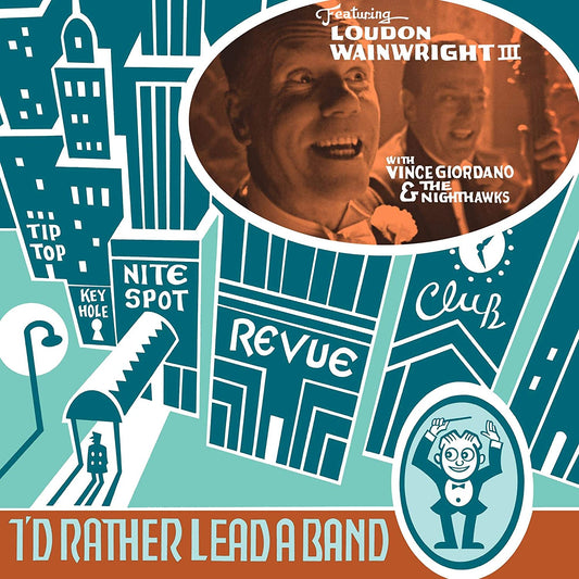 Wainwright III, Loudon/I'd Rather Lead A Band [LP]