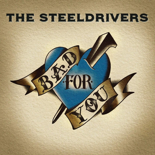 Steeldrivers/Bad For You [LP]