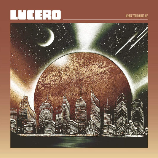 Lucero/When You Found Me [LP]