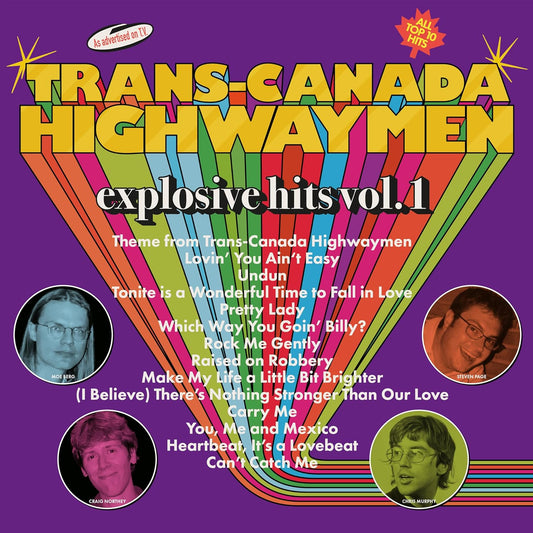 Trans-Canada Highwaymen/Explosive Hits Vol. 1 [LP]