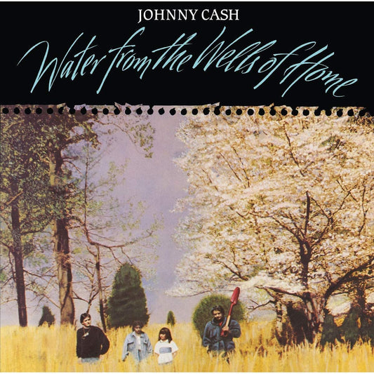 Cash, Johnny/Water From the Wells of Home [LP]
