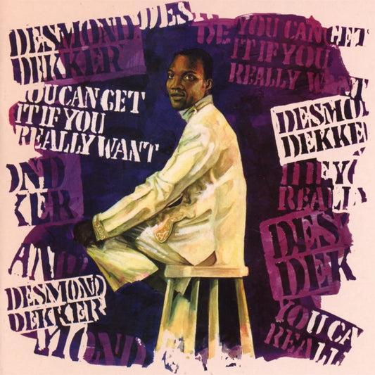 Dekker, Desmond/You Can Get It If You Really Want [CD]