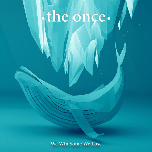 Once, The/We Win Some We Lose [CD]