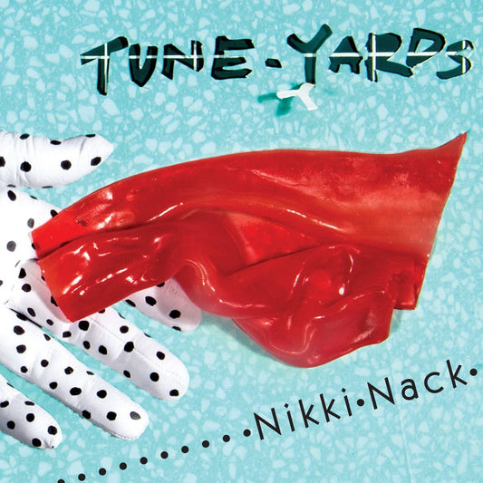 Tune-Yards/Nikki Nack [LP]