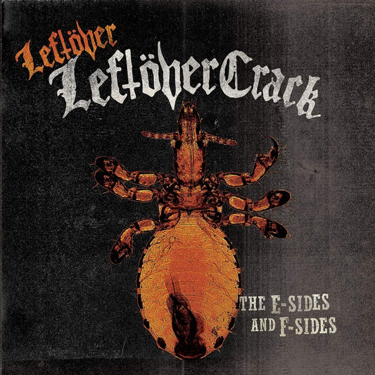 Leftover Crack/The E Sides And F Sides (2LP) [LP]