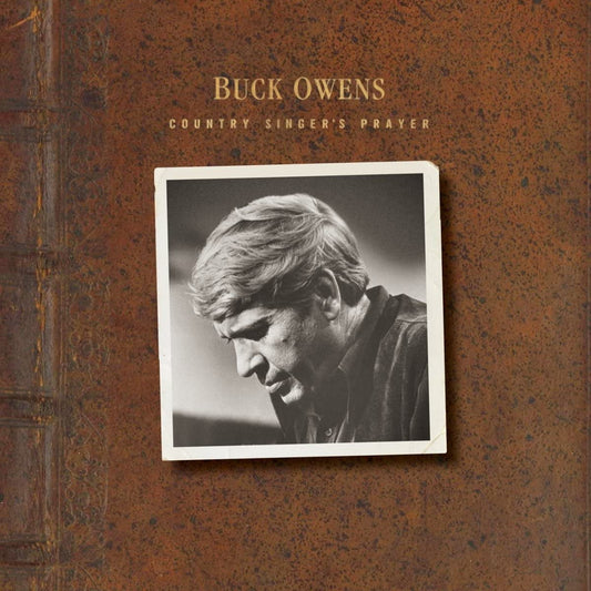 Owens, Buck/Country Singer's Prayer [CD]