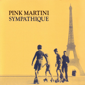Pink Martini/Sympathique [LP]