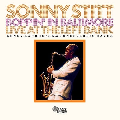 Stitt, Sonny/Boppin' In Baltimore: Live at the Left Bank [LP]