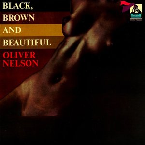 Nelson, Oliver/Black, Brown And Beautiful [LP]