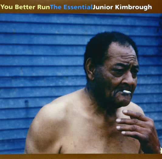Kimbrough, Junior/You Better Run: The Essential [LP]