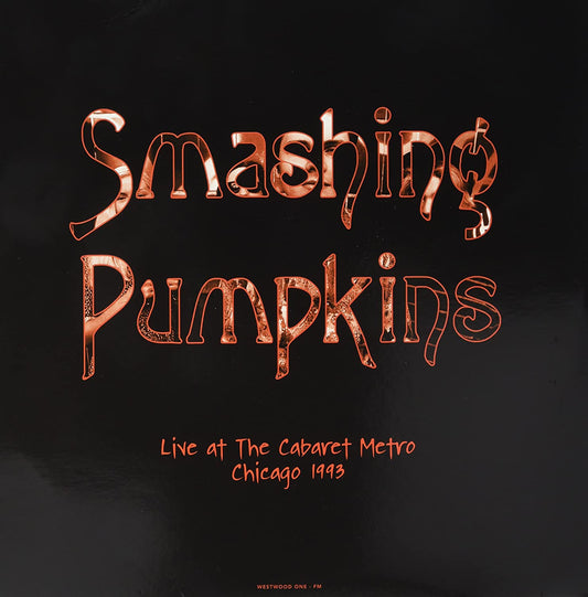 Smashing Pumpkins/Live At The Cabaret Metro, Chicago [LP]