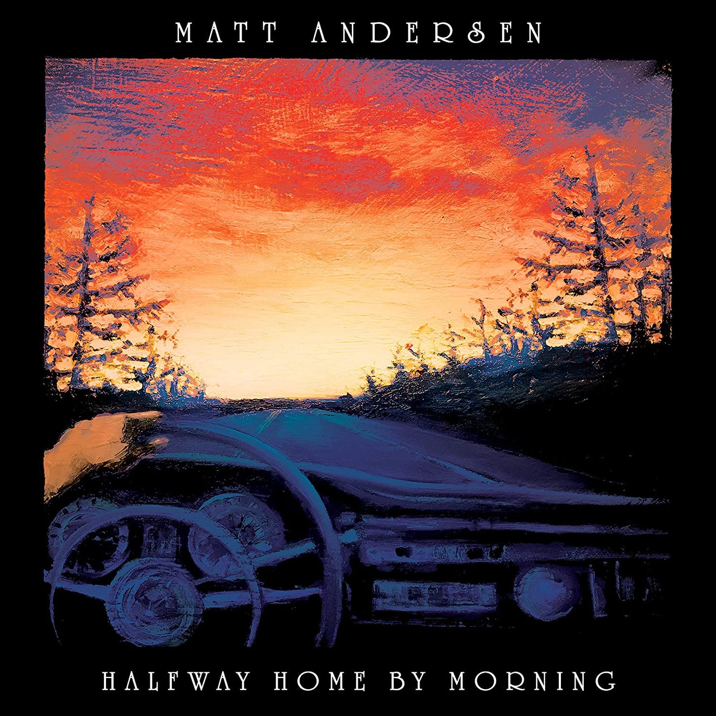 Andersen, Matt/Halfway Home By Morning [CD]