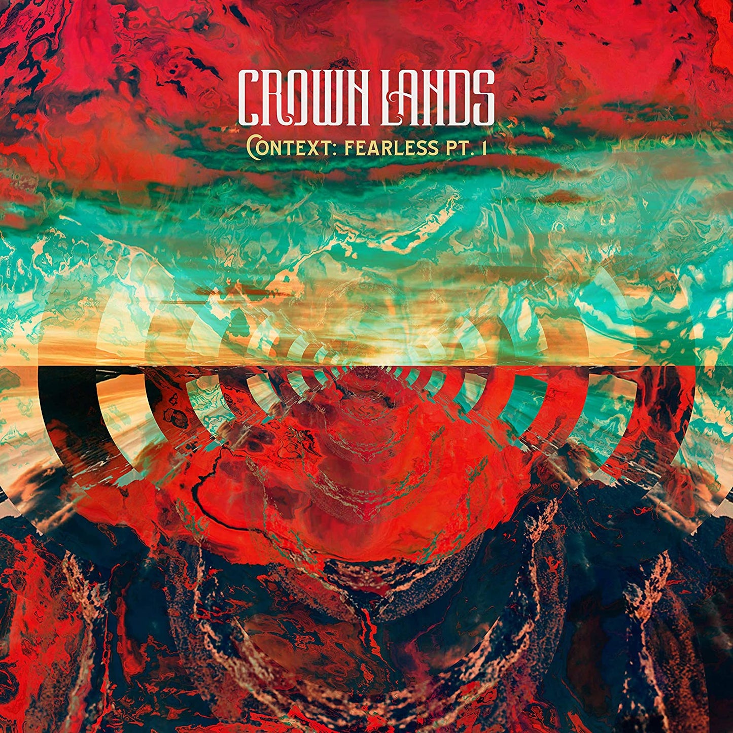 Crown Lands/Context: Fearless Pt. 1/Right Way Back EP [12"]