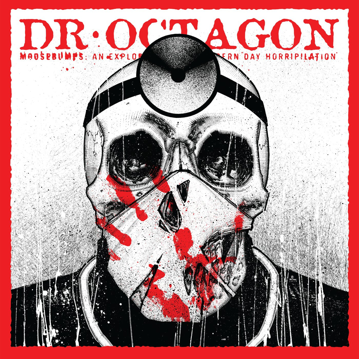 Dr. Octagon/Moosebumps: An Exploration Into Modern Day Horripilation [LP]