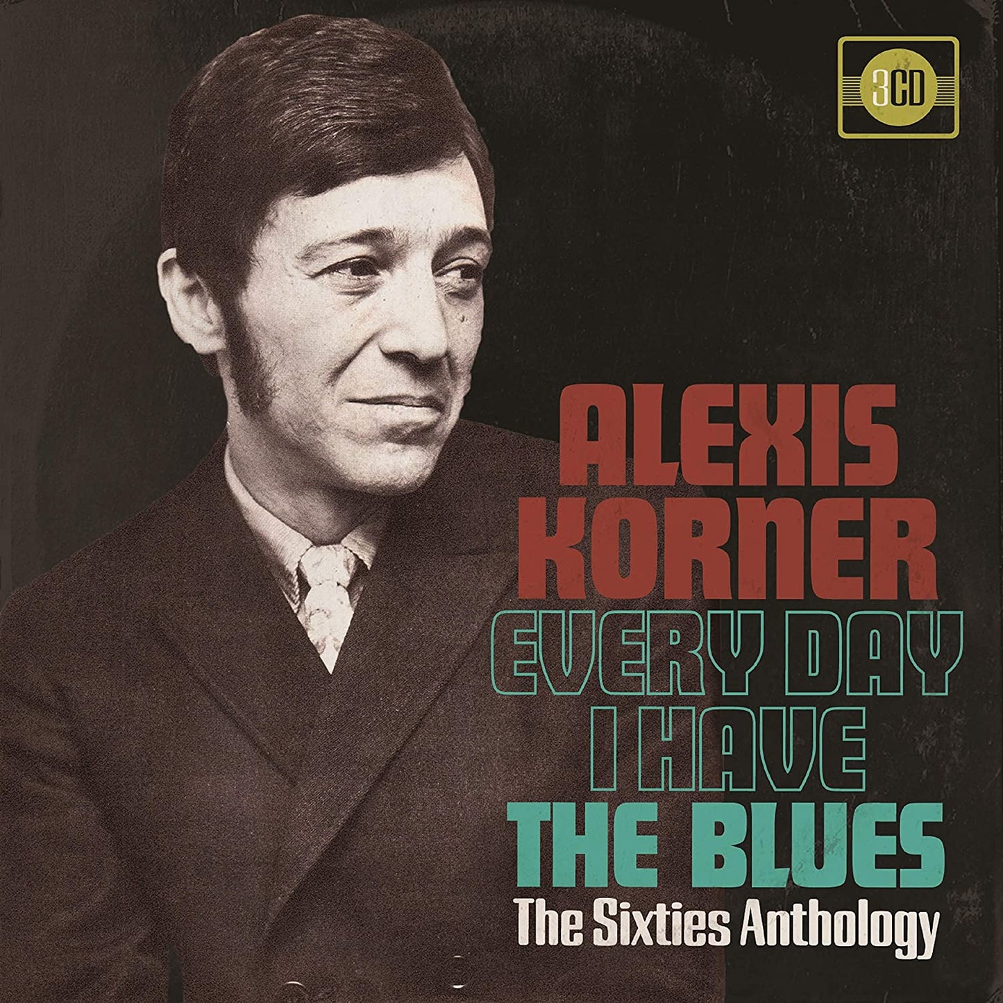 Korner, Alexis/Everyday I Have The Blues - The Sixties Anthology  (3CD) [CD]