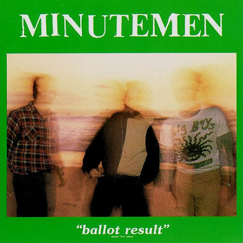 Minutemen/Ballot Result [LP]