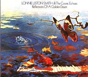 Smith, Lonnie Liston & the Cosmic Echoes/Reflections Of A Golden Dream [LP]