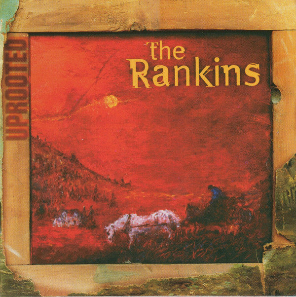 Rankins, The/Uprooted [CD]