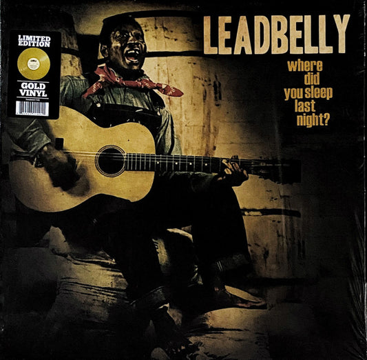 Leadbelly/Where Did You Sleep Last Night? (Gold Vinyl) [LP]