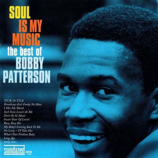 Patterson, Bobby/Soul Is My Music: The Best Of Bobby Patterson [LP]