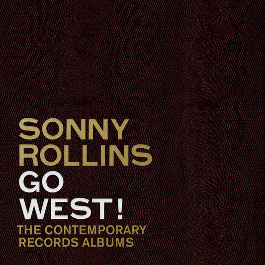 Rollins, Sonny/Go West!: The Contemporary Records Albums [CD]
