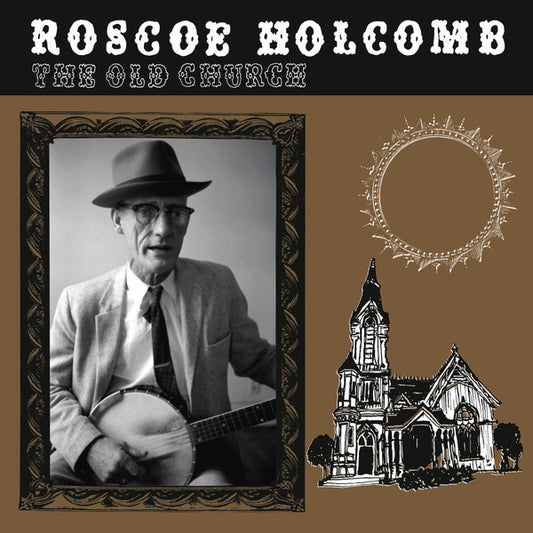 Holcomb, Roscoe/The Old Church [LP]