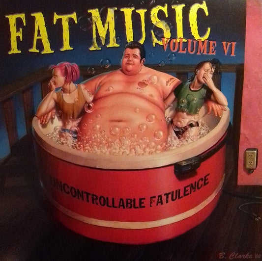 Various Artists/Fat Music Vol VI: Uncontrollable Fatulence [LP]