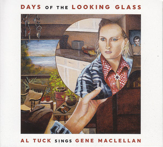 Tuck, Al/Days of the Looking Glass: Sings Gene MacLellan [CD]