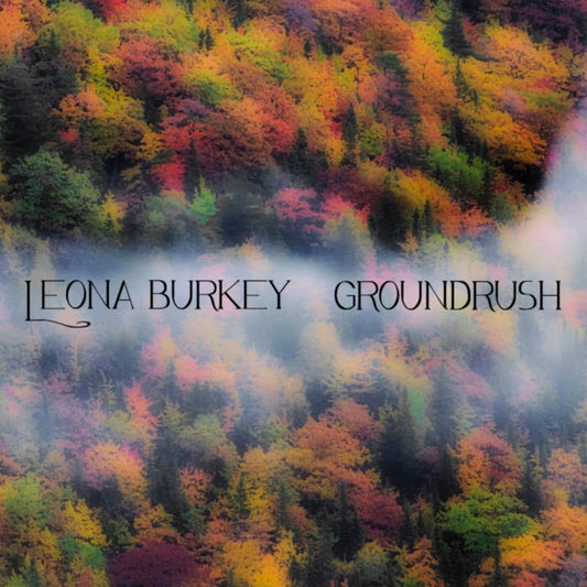 Burkey, Leona/Groundrush [CD]