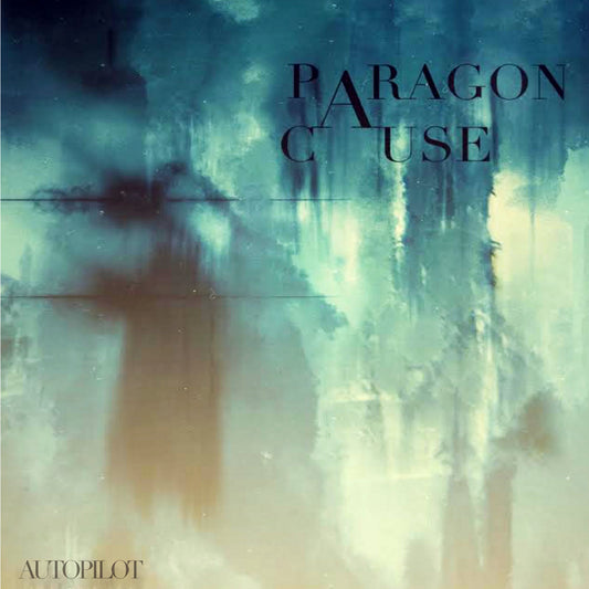 Paragon Cause/Autopilot [CD]