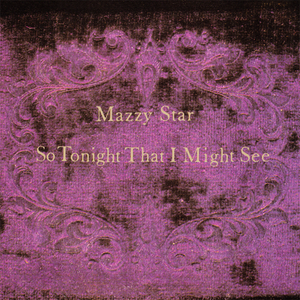 Mazzy Star/So Tonight That I Might See [CD]