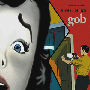Gob/The World According To Gob [LP]