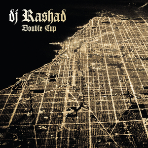 DJ Rashad/Double Cup (Gold Vinyl) [LP]