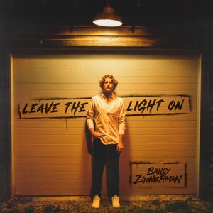 Zimmerman, Bailey/Leave The Light On [LP]