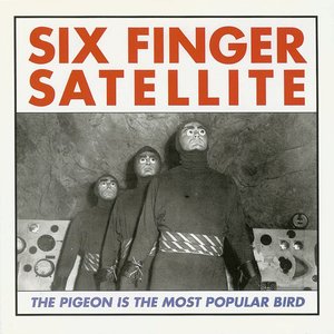 Six Finger Satellite/The Pigeon Is The Most Popular Bird: Loser Edition (Coloured Vinyl) [LP]
