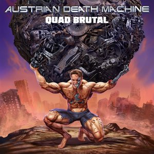 Austrian Death Machine/Quad Brutal (Blue Vinyl) [LP]
