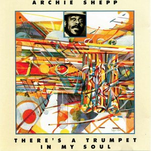 Shepp, Archie/There's A Trumpet In My Soul [LP]