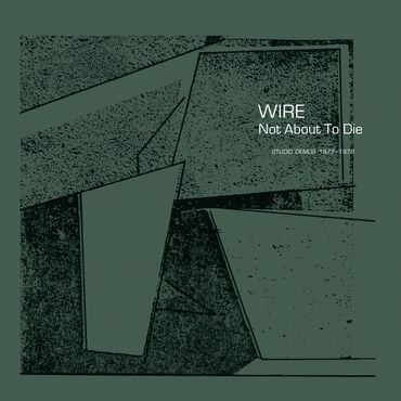 Wire/Not About To Die [LP]